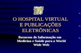 O HOSPITAL VIRTUAL E PUBLICAÇÕES ELETRÔNICAS