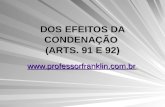 DOS EFEITOS DA CONDENAÇÃO  (ARTS. 91 E 92)