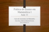 Prática de Ensino em Matemática I Aula  11