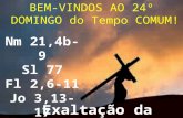 BEM-VINDOS AO 24º DOMINGO do Tempo COMUM !