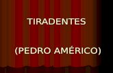 TIRADENTES  (PEDRO AMÉRICO)