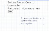 Interface Com o Usuário  Fatores Humanos em IHC