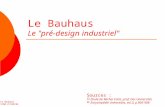 Le Bauhaus Le "pré-design industriel"