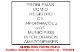 PROBLEMAS  COM O  REGISTRO DE  INFORMAÇÕES NOS  MUNICÍPIOS INTERIORANOS AMAZONENSES
