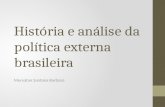 História e análise da política externa brasileira