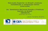 Educação Superior no Brasil: avanços, resistências e integração latino-americana