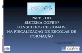 PAPEL  DO  SISTEMA COFEN/ CONSELHOS REGIONAIS  NA FISCALIZAÇÃO DE ESCOLAS DE FORMAÇÃO