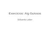 Exercícios: Alg Gulosos