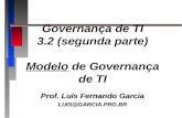Governança de TI 3.2 (segunda parte) Modelo  de Governança de TI
