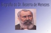 Biografia do Dr. Bezerra de Menezes