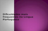 Dificuldades mais frequentes na Língua Portuguesa