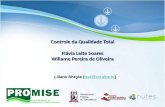 Controle da Qualidade Total Flávia Leite Soares Willame  Pereira de Oliveira