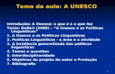 Tema da aula: A UNESCO
