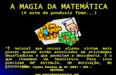 A MAGIA DA MATEMÁTICA (A arte de produzir fome...)