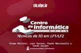 Técnicas de IO em LF1/LF2 Diego Martins, Laís Xavier, Paulo Martinelli e Turah Xavier