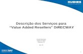 Descrição dos Serviços para  “Value Added Resellers” DiRECWAY