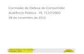 Audiência Pública - PL 7137/2002 NOVEMBRO 2012