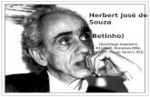 Herbert José de Souza            (Betinho) (Sociólogo brasileiro) 3/11/1935, Bocaiúva (MG)