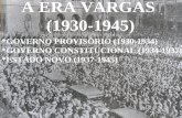A ERA VARGAS  (1930-1945)