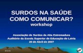 SURDOS NA SAÚDE COMO COMUNICAR? workshop