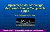 Implantação da Tecnologia MagLev-Cobra no Campus da UFRJ R.M. Stephan & E.G. David