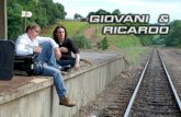 Giovani  e Ricardo sempre foram  apaixonados pela música.