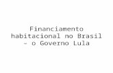 Financiamento habitacional no Brasil – o Governo Lula