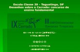 Escola Classe 39 – Taguatinga, DF  Desenhos sobre o Cerrado: concurso de ensino fundamental