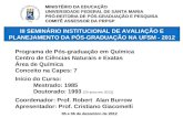 III SEMINÁRIO INSTITUCIONAL DE AVALIAÇÃO E PLANEJAMENTO DA PÓS-GRADUAÇÃO NA UFSM - 2012
