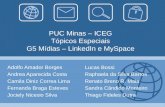 PUC Minas – ICEG Tópicos Especiais G5 Mídias – LinkedIn e MySpace