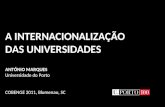 A INTERNACIONALIZAÇÃO  DAS UNIVERSIDADES  ANTÓNIO MARQUES Universidade do Porto