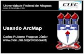 Usando ArcMap Carlos Ruberto Fragoso Júnior ctec.ufal.br/professor/crfj