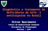 Diagnóstico e tratamento da Deficiência de Alfa -1 antitripsina no Brasil
