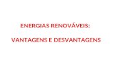 ENERGIAS RENOVÁVEIS:  VANTAGENS E DESVANTAGENS
