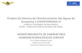MONITORAMENTO DE PARÂMETROS HIDROMETEOROLÓGICOS (MPHM) Prof. Adilson Marques Cunha