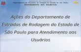 Ações do Departamento de Estradas de Rodagem do Estado de São Paulo para Atendimento aos Usuários