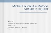 Michel Foucault e M étodo VIGIAR E PUNIR