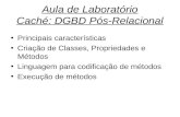 Aula de Laboratório Caché: DGBD Pós-Relacional