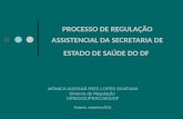 PROCESSO DE REGULAÇÃO ASSISTENCIAL DA SECRETARIA DE ESTADO DE SAÚDE DO DF