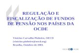 Vinícius Carvalho Pinheiro, OECD (vinicius.pinheiro@oecd) Brasília, Outubro de 2003.