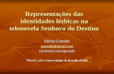 Representações das identidades lésbicas na telenovela Senhora do Destino