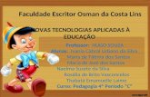Faculdade Escritor Osman da Costa Lins NOVAS TECNOLOGIAS APLICADAS À EDUCAÇÃO
