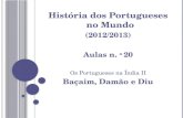 História dos Portugueses no Mundo  (2012/2013) Aulas n.  o  20 Os Portugueses na Índia II