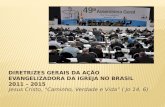 DIRETRIZES GERAIS DA AÇÃO  EVANGELIZADORA DA IGREJA NO BRASIL 2011 – 2015