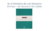 e :  A História de um Número Eli  Maor  – Ed. Record 3ª Ed. (2006)