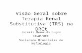 Visão Geral sobre Terapia Renal Substitutiva (TRS) na DRCt