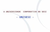 A UNIVERSIDADE  CORPORATIVA DO SESI - UNISESI -