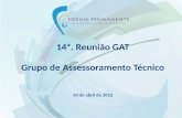 14ª. Reunião GAT Grupo de Assessoramento Técnico 10 de abril de 2012