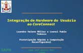 Integração de  Hardware  do Usuário ao  CoreConnect