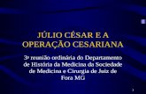 JÚLIO CÉSAR E A OPERAÇÃO CESARIANA